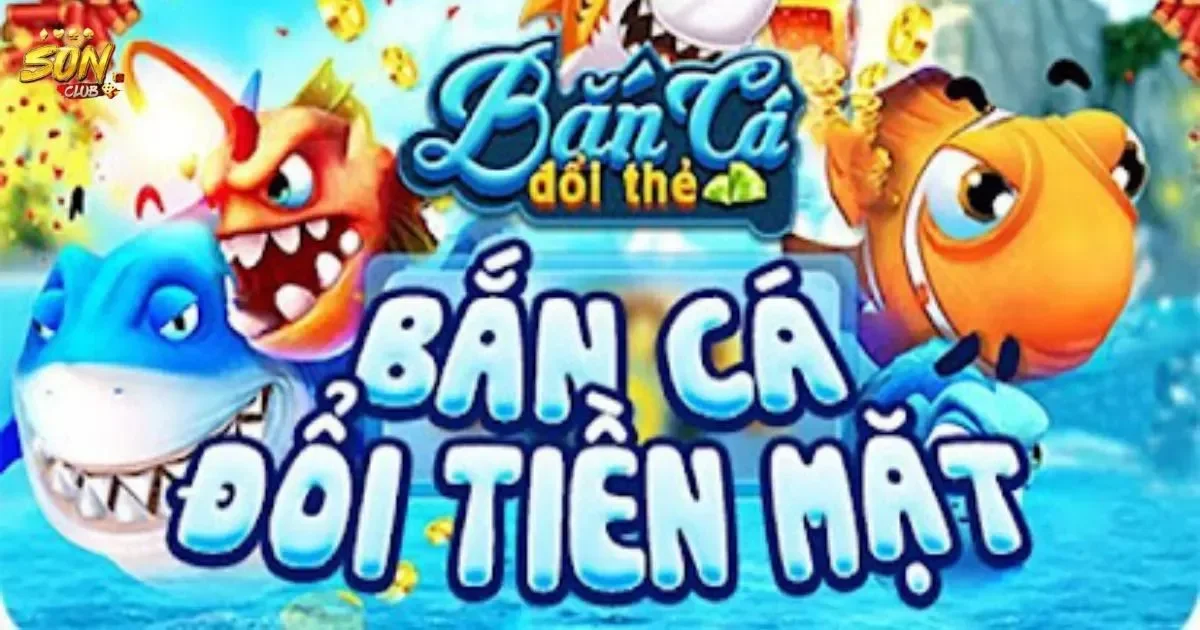 Bắn cá đổi thưởng là gì? Luật chơi bắn cá đổi thưởng 1 Bắn cá đổi thưởng là gì?